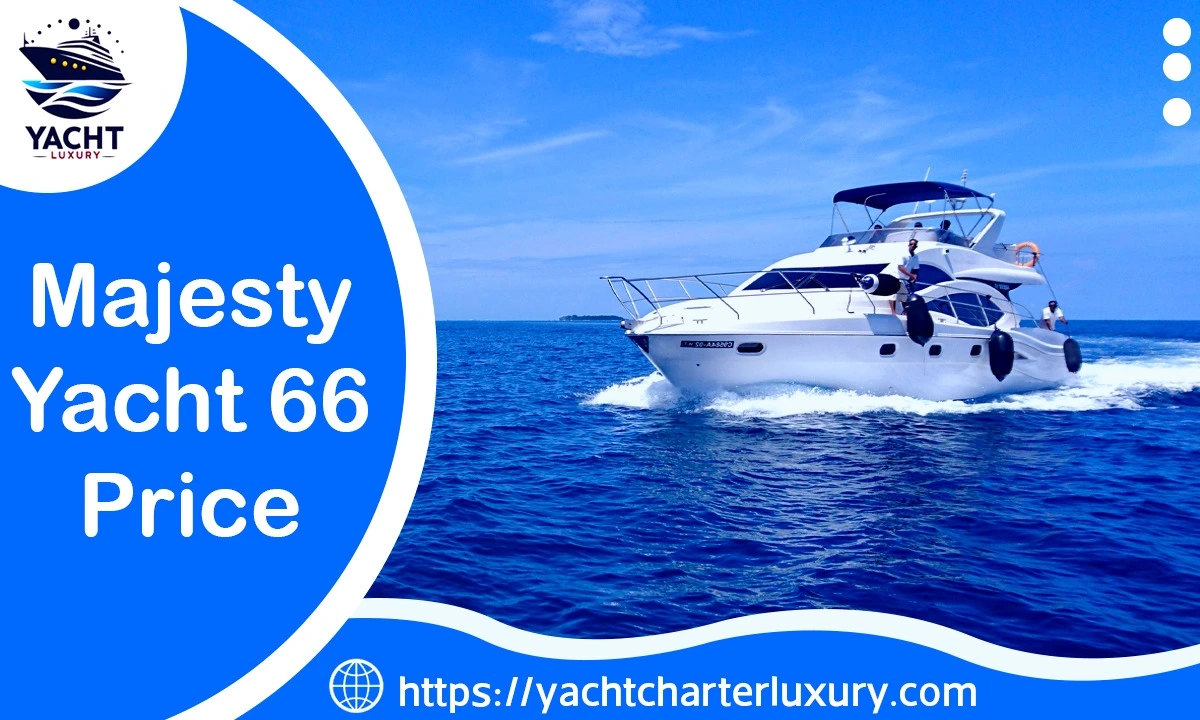 Mastering the Seas: Navigating Majesty 66 Yacht Prices in Dubai
