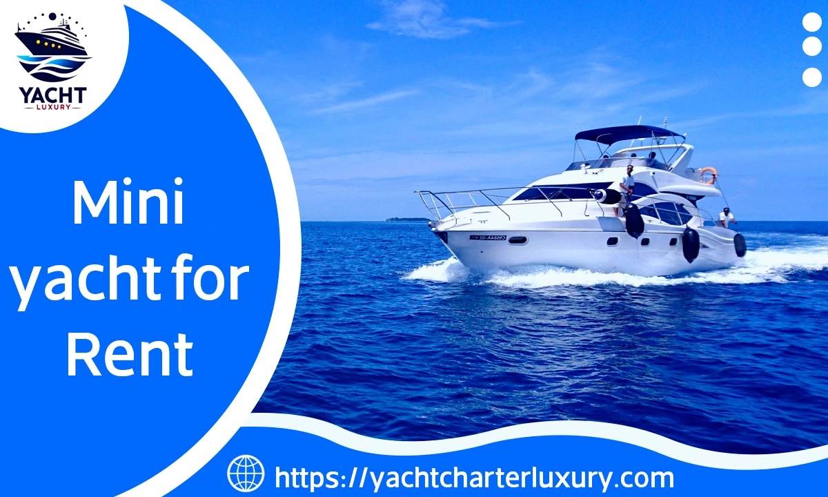 Small Vessels, Grand Adventures: The Best Mini Yacht For Rent in Dubai