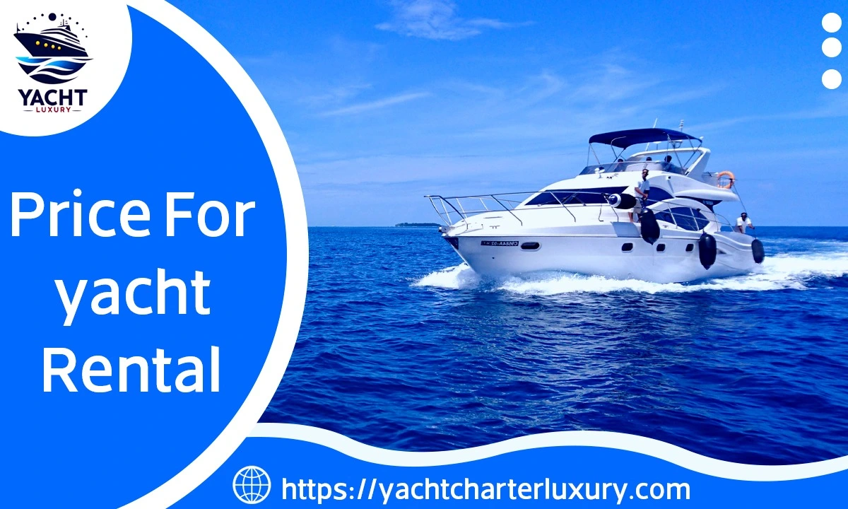 Affordable Elegance: The Best Price for Yacht Rentals in Dubai