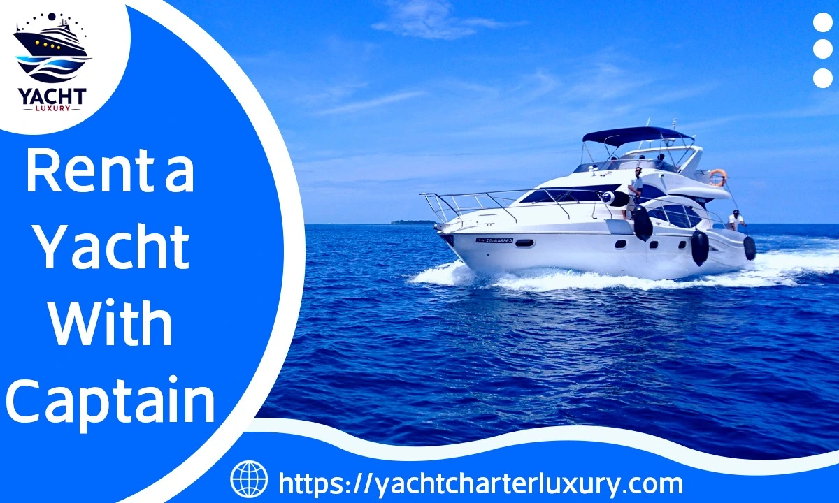 Master the Waves: The Premier Guide to Renting a Yacht with a Captain in Dubai